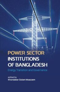 Power Sector Institutions of Bangladesh