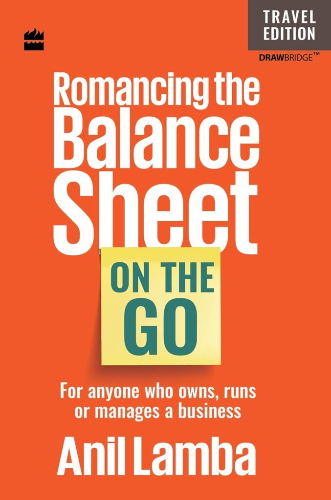 Romancing the Balance Sheet: On the Go by Anil Lamba
