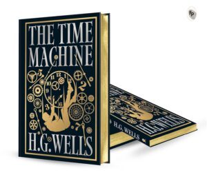 The Time Machine (Deluxe Hardbound Edition) by HG Wells