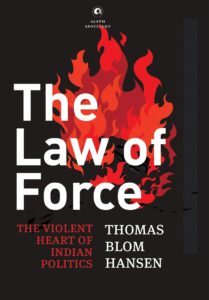 The Law of Force by Thomas Blom Hansen