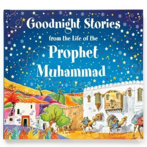 Goodnight Stories from the Life Prophet Muhammad