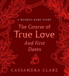 The Course of True Love by Cassandra Clare