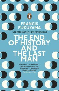 The End of History and the Last Man by Francis Fukuyama