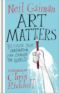 NEIL GAIMAN ART MATTERS