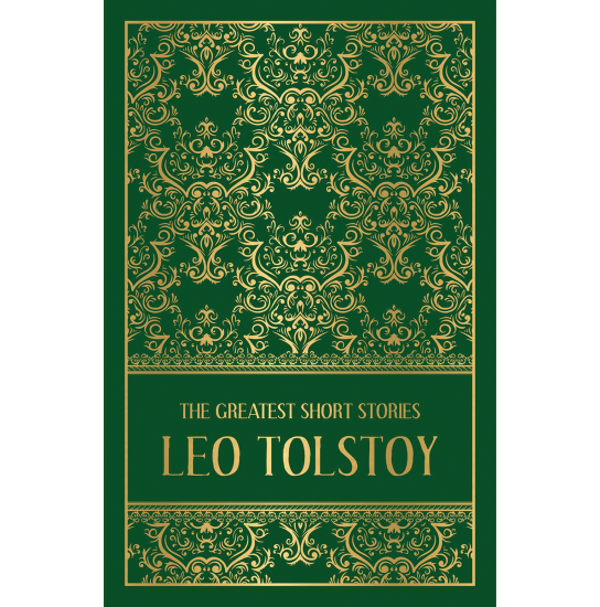 The Greatest Short Stories Of Leo Tolstoy