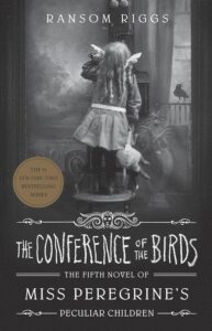 The Conference Of The Birds By Ransom Riggs