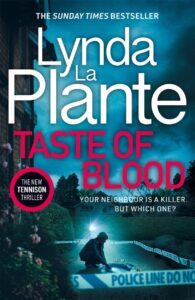 Taste of Blood: The thrilling new Jane Tennison crime novel by Lynda La Plante