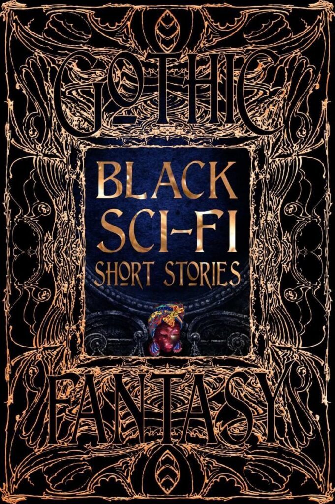 Black Sci-Fi Short Stories (Gothic Fantasy)