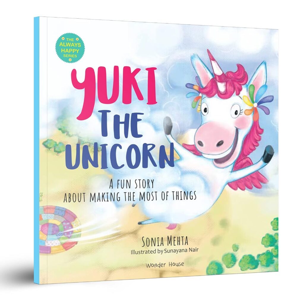 Yuki The Unicorn By Sonia Mehta And Sunayana Nair