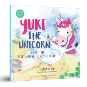 Yuki The Unicorn By Sonia Mehta And Sunayana Nair