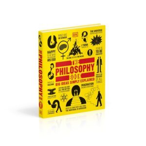 The Philosophy Book: Big Ideas Simply Explained by DK