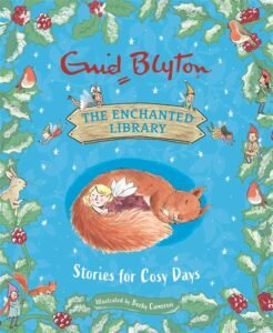 The Enchanted Library: Stories for Cosy Days by Enid Blyton and Becky Cameron