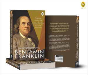 The Autobiography of Benjamin Franklin by Benjamin Franklin