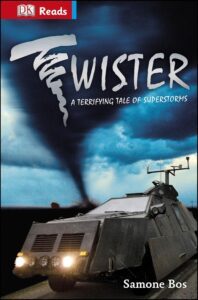 Twister! Terrifying Tales of Superstorms  by Samone Bos