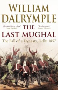 The Last Mughal The Fall Of Delhi, 1857 By William Dalrymple
