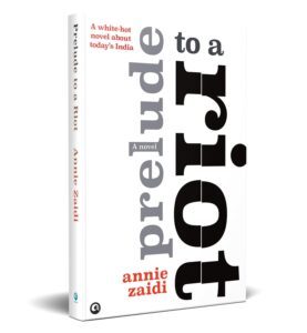 PRELUDE TO A RIOT by Annie Zaidi