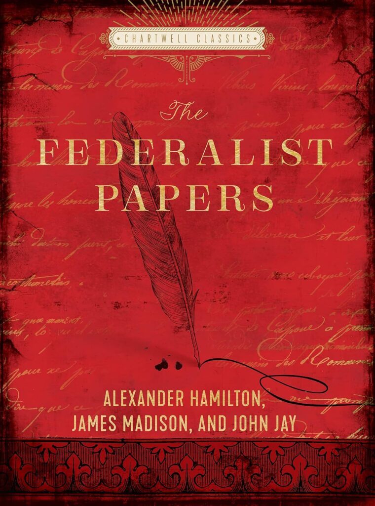 Federalist Papers by Alexander Hamilton