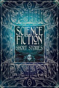 Complete science fiction Short Stories (Gothic Fantasy)