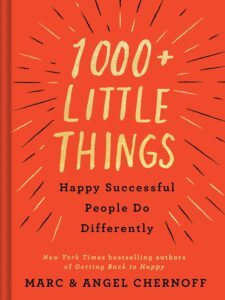 1000+ Little Things by Marc Chernoff