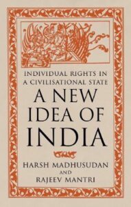 A New Idea of India: The Civilizational Republic by Harsh Madhusudan