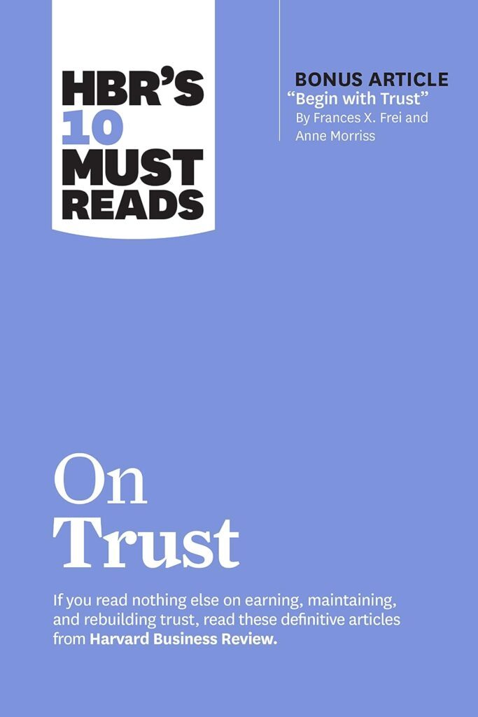 HBR’s 10 Must Reads on Trustby Harvard Business