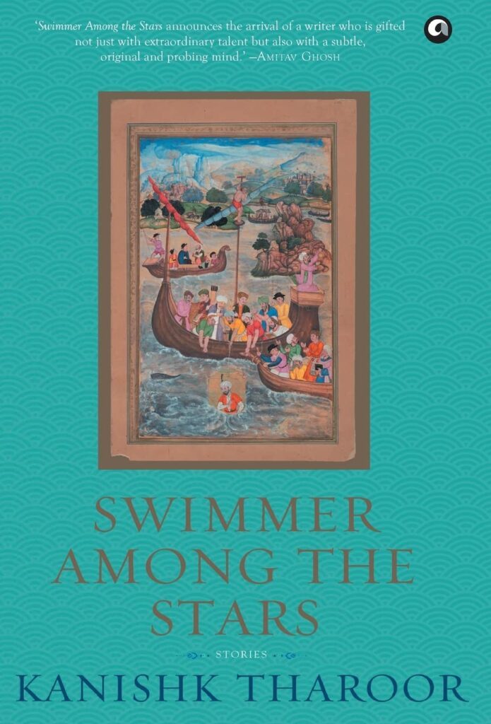 Swimmer Among the Stars Stories by Kanishk Tharoor