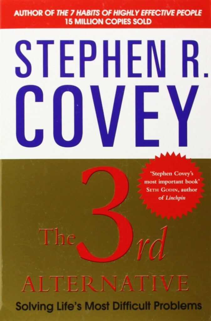 The 2rd Alternative R. Stephen Covey