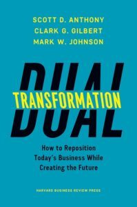 Dual Transformation by Scott D. Anthony