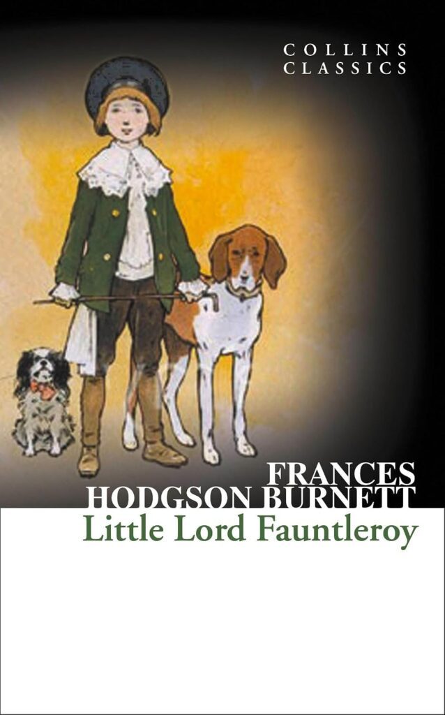 Little Lord Fauntleroy (Collins Classics) by Frances Hodgson Burnett