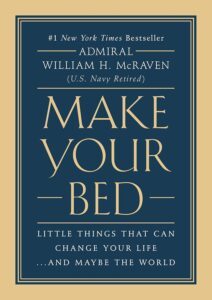 Make Your Bed: Little Things That Can Change Your Life by Admiral William