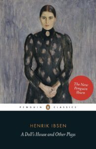 A Doll's House and Other Plays by Henrik Ibsen