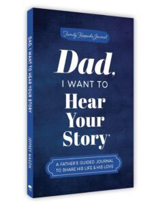 Dad, I Want to Hear Your Story (Expand) by Mason Jeffreyed Edition)