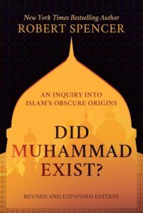 Did Muhammad Exist by Robert Spencer
