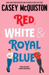 Red, White & Royal Blue by McQuiston Casey