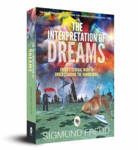 The Interpretation of Dreams by Sigmund Freud