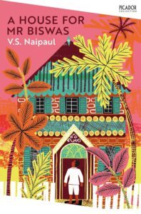 A House for Mr Biswas by Sir V. S. Naipaul