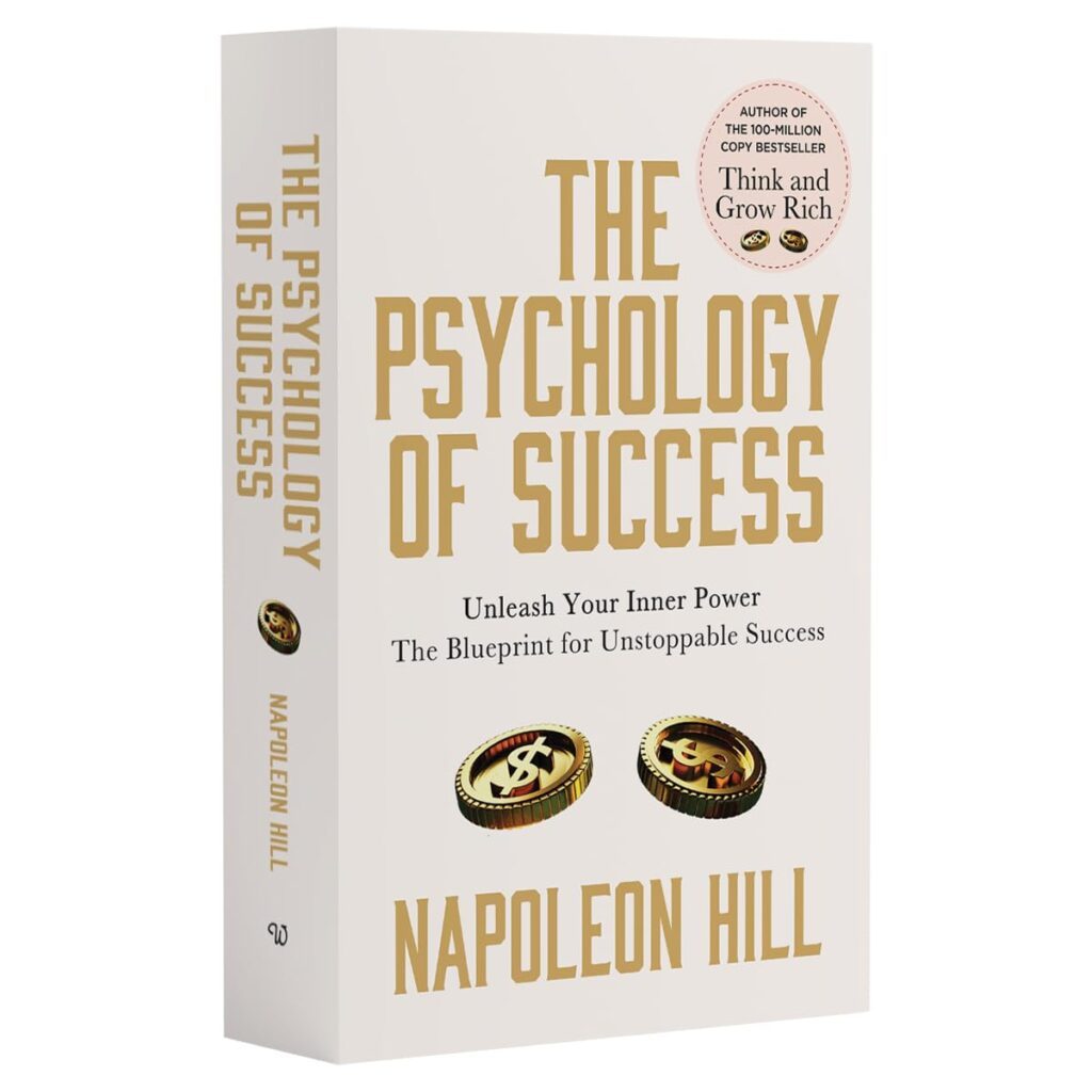 The Psychology of Success by  Napoleon Hill