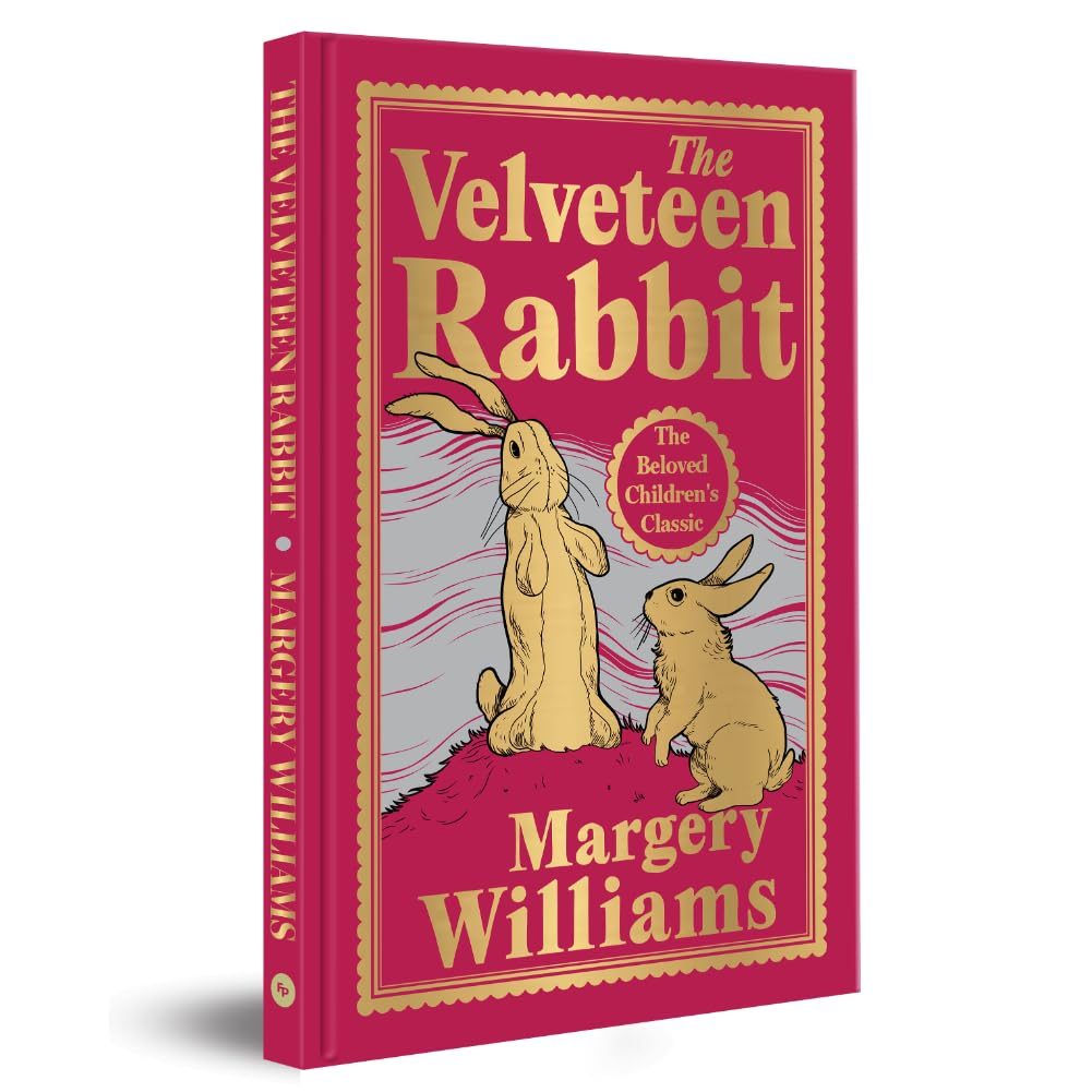 The Velveteen Rabbit by Margery Williams (Deluxe Hardbound Edition)