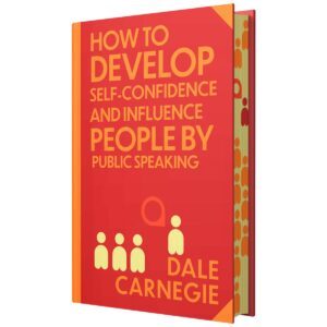 How to Develop Self-Confidence & Influence People by Dale Carnegie