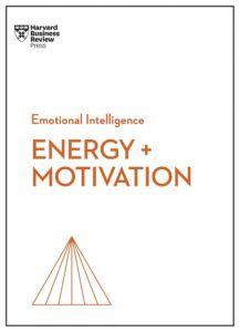 Energy + Motivation by Harvard Business Review