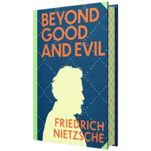 Beyond Good And Evil by Friedrich Nietzsche