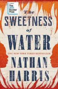 THE SWEETNESS OF WATER by Nathan Harris