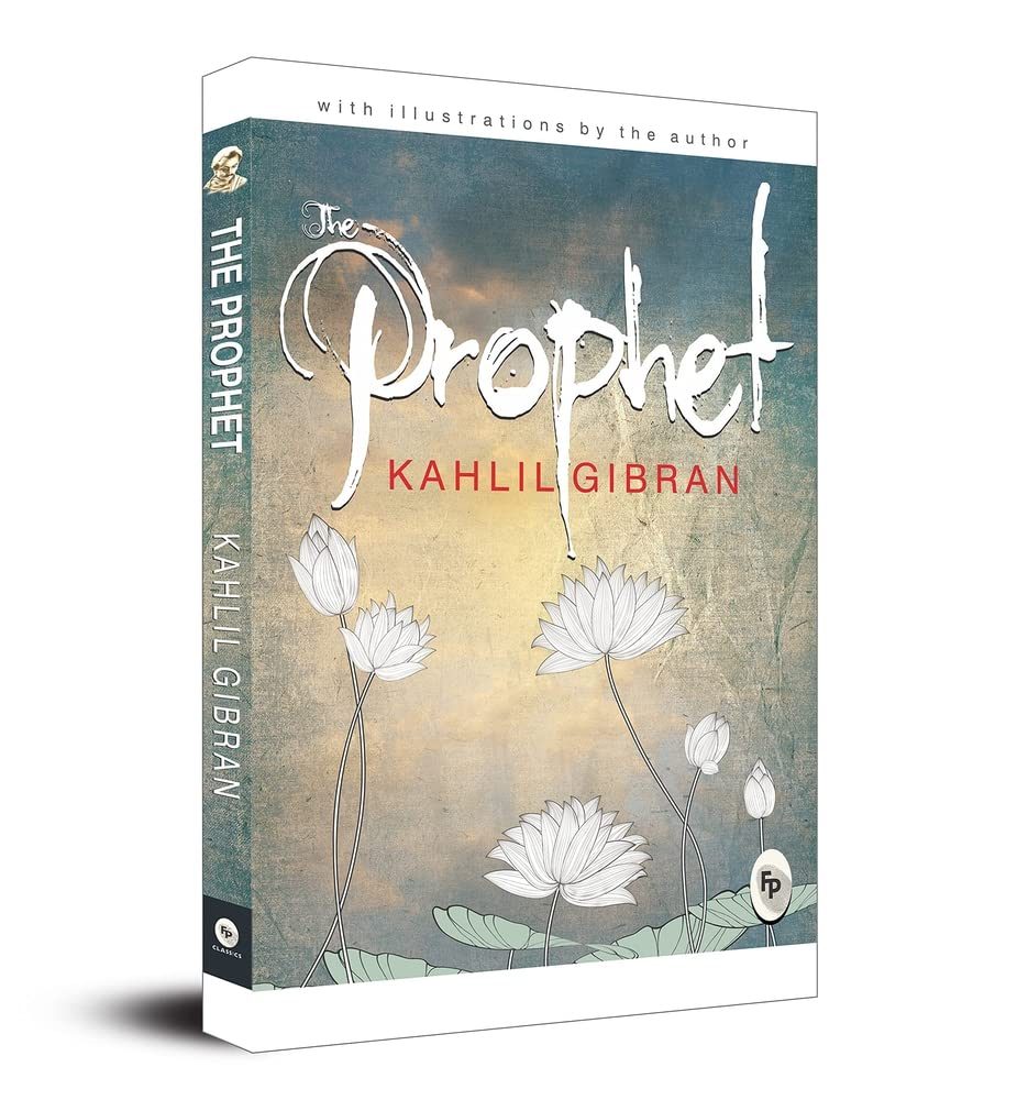 The Prophet by Kahlil Gibran