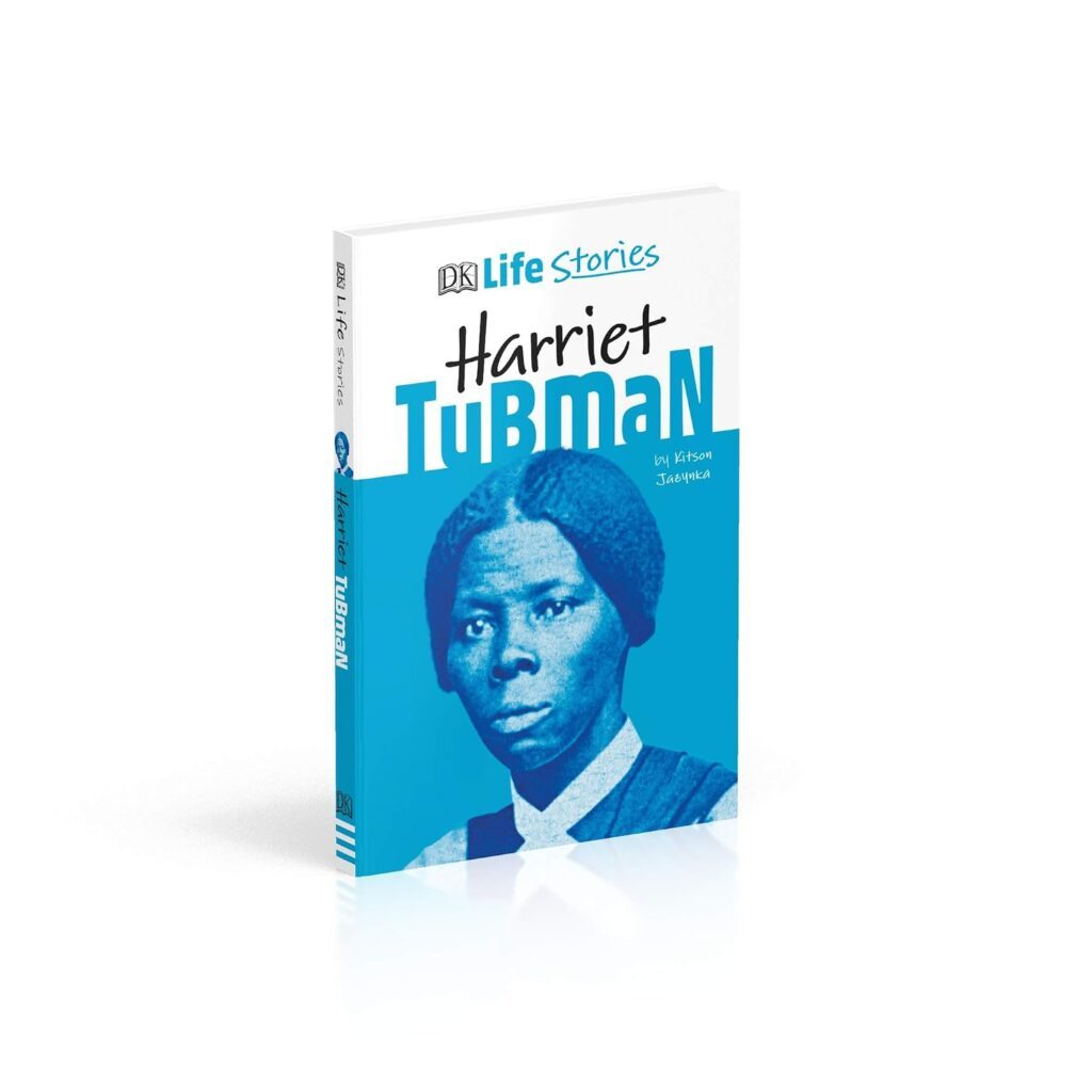 DK Life Stories Harriet Tubman by Kitson Jazynka