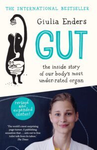 Gut: the inside story of our body's most under by Giulia Enders