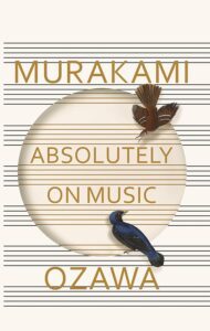 Absolutely on Music: Conversations (Vintage International).