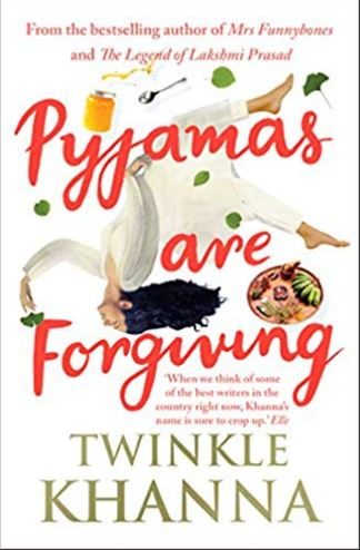 Pyjamas are forgiving by Twinkle Khanna
