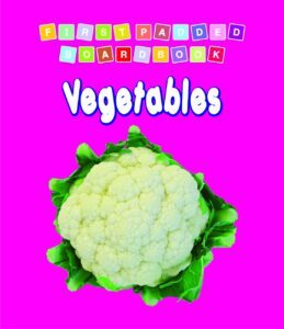 Vegetables Padded Board Book for Children Age 0-2