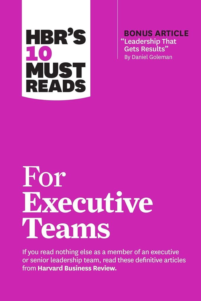 HBR’s 10 Must Reads for Executive Teams