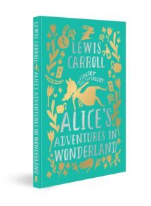 Alice's Adventures in Wonderland (Deluxe Hardbound Edition) by Lewis Carroll